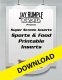 Super Screen Sports & Food Printable Inserts